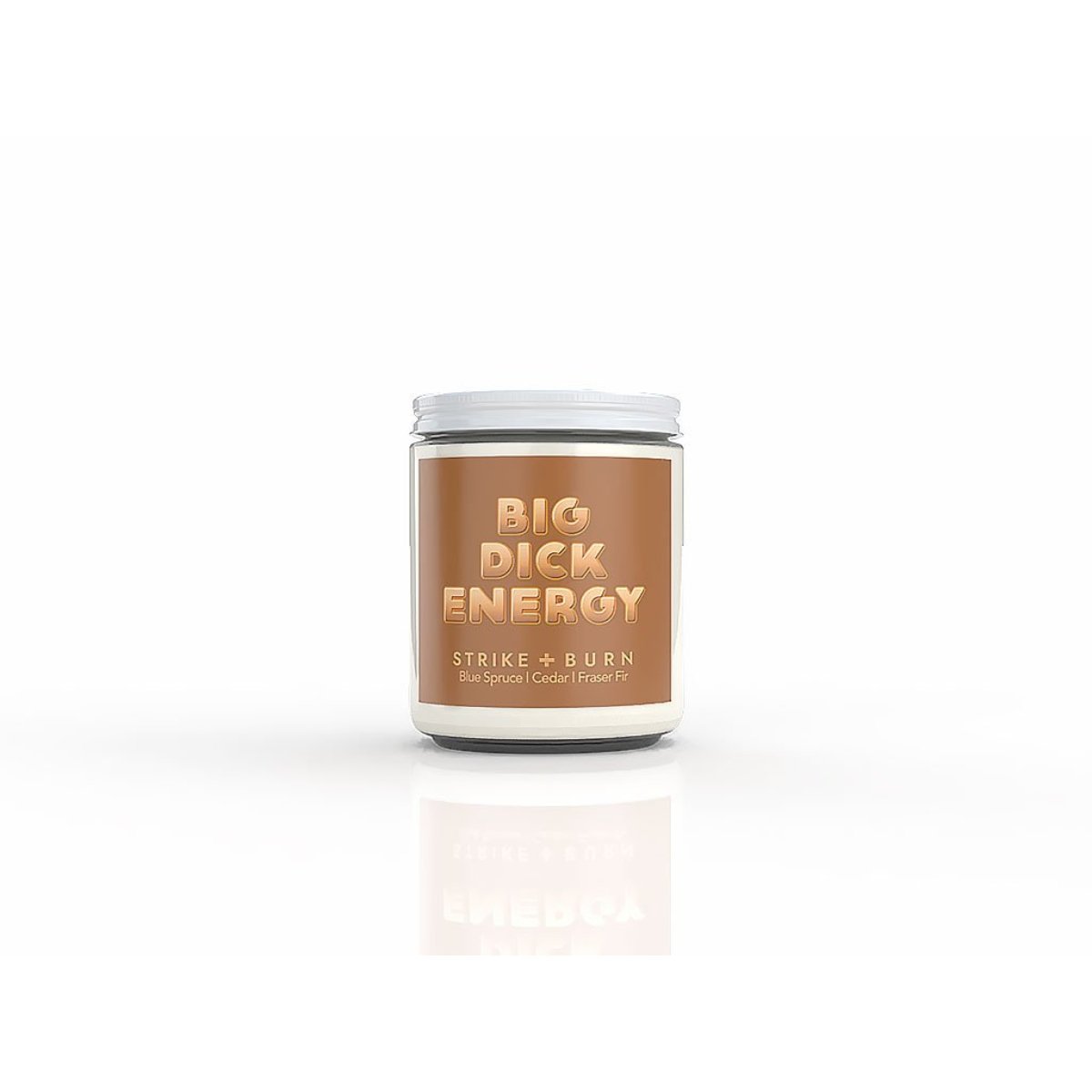 Strike & Burn Big Dick Energy Blue Spruce Cedar and Fraser Fir Candle