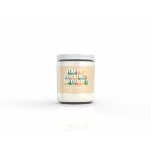 Strike & Burn Happy Fucking Birthday Vanilla Cream and Sugar Candle
