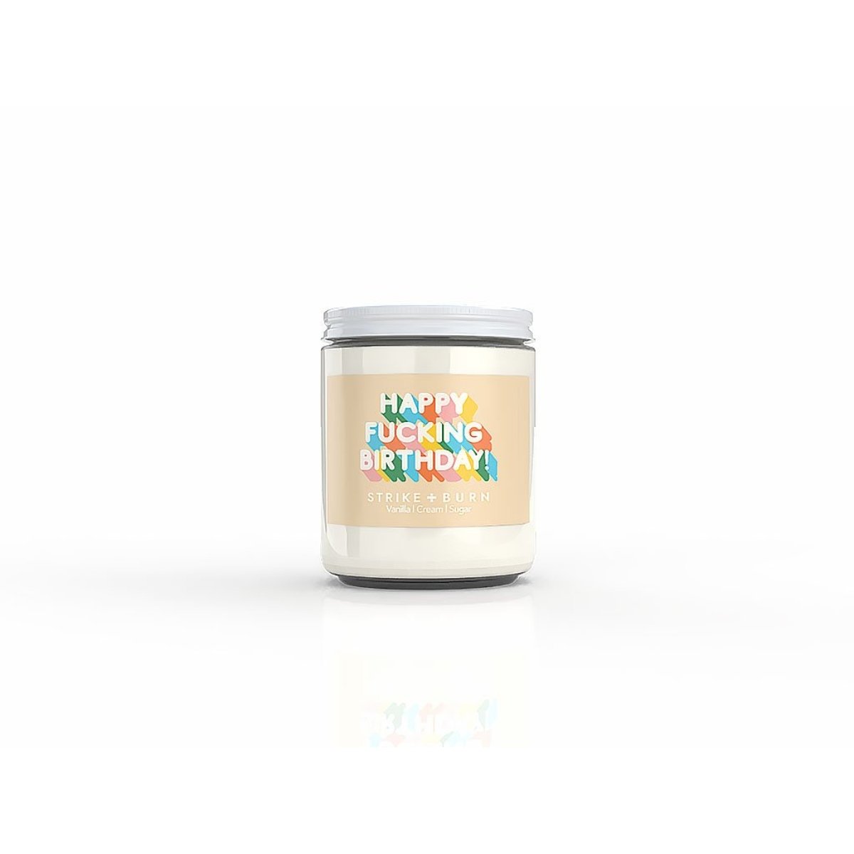 Strike & Burn Happy Fucking Birthday Vanilla Cream and Sugar Candle