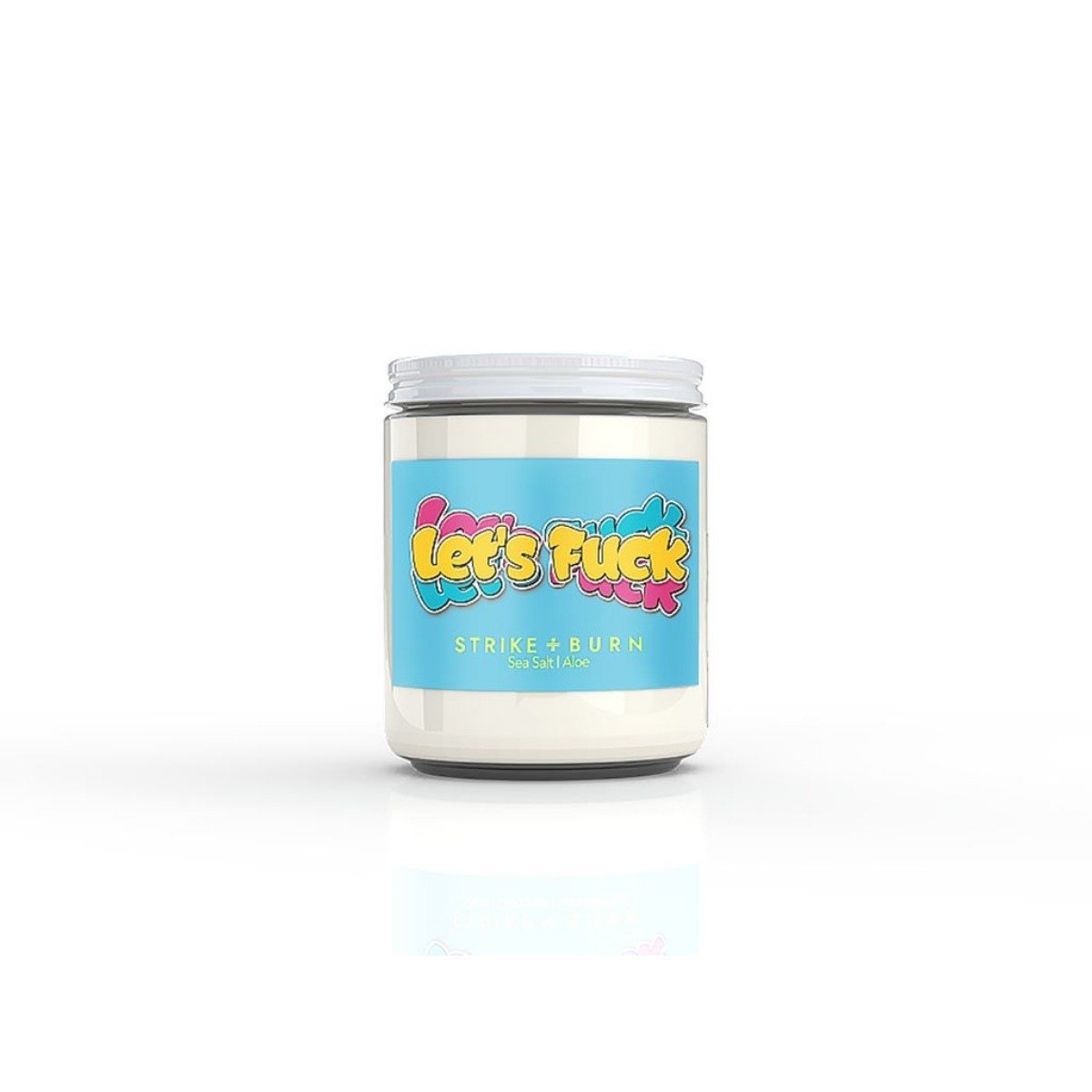 Strike & Burn Lets Fuck Sea Salt & Aloe